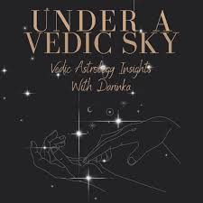 Under a vedic sky podcast vedic astrology updates with darinka